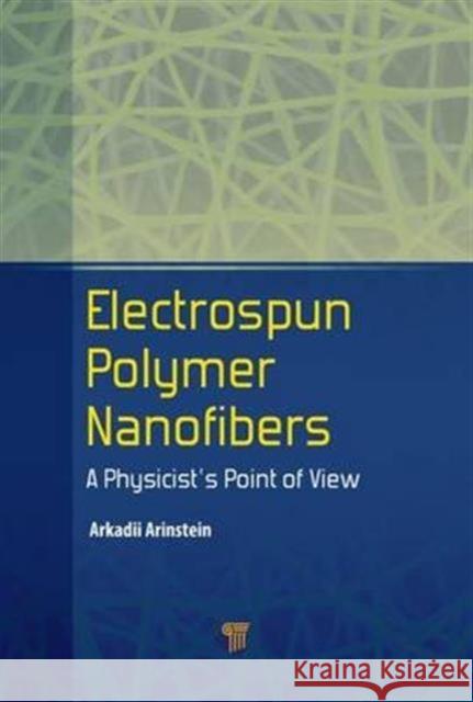 Electrospun Polymer Nanofibers Arkadii Arinstein 9789814745277 Pan Stanford - książka