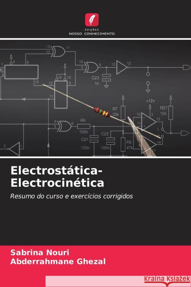 Electrostática-Electrocinética Nouri, Sabrina, Ghezal, Abderrahmane 9786204617480 Edições Nosso Conhecimento - książka