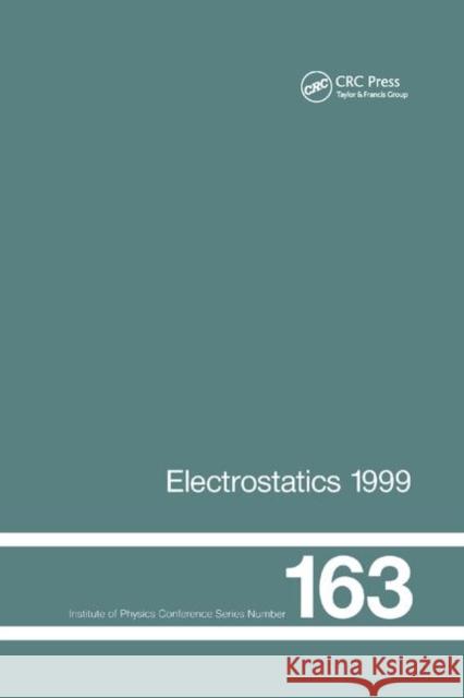 Electrostatics 1999, Proceedings of the 10th Int Conference, Cambridge, Uk, 28-31 March 1999 D. M. Taylor 9780367400040 CRC Press - książka
