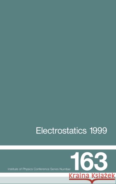 Electrostatics 1999, Proceedings of the 10th INT Conference, Cambridge, UK, 28-31 March 1999 Taylor, D. M. 9780750306386 Taylor & Francis - książka