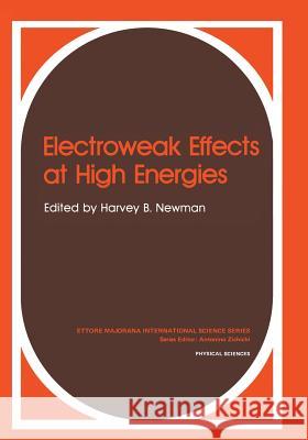 Electroweak Effects at High Energies Harvey B. Newman 9781461294894 Springer - książka