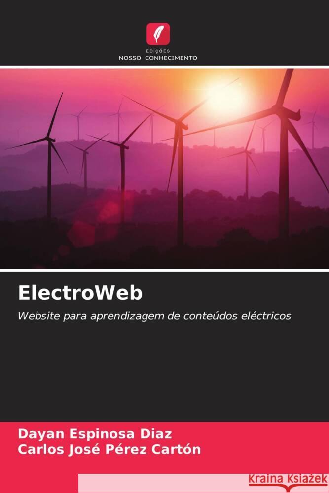 ElectroWeb Espinosa Diaz, Dayan, Pérez Cartón, Carlos José 9786204600550 Edições Nosso Conhecimento - książka