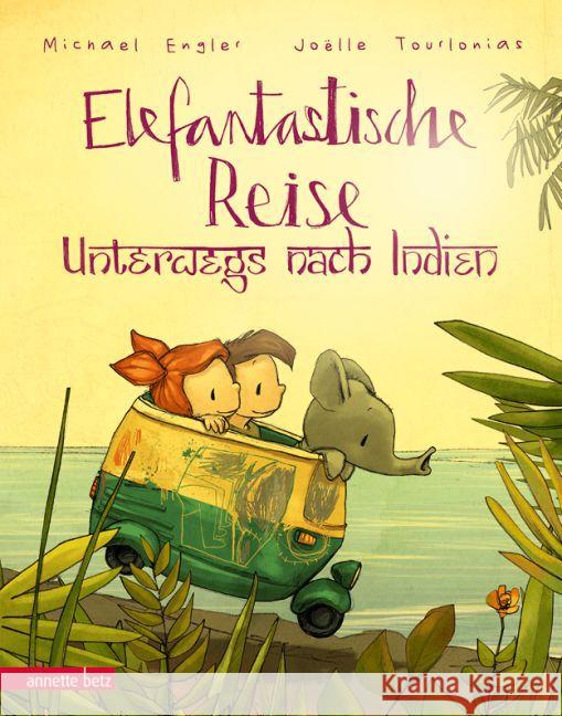 Elefantastische Reise : Unterwegs nach Indien Engler, Michael 9783219116731 Annette Betz Verlg - książka