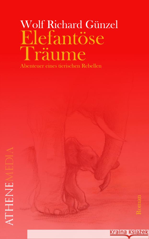 Elefantöse Träume Günzel, Wolf Richard 9783869926827 AtheneMedia-Verlag - książka