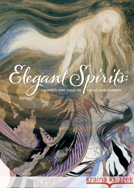 Elegant Spirits: Amano's Tale of Genji and Fairies Amano, Yoshitaka 9781506725314 Dark Horse Manga - książka