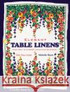 Elegant Table Linens Michelle Hayes 9780764320903 Schiffer Publishing