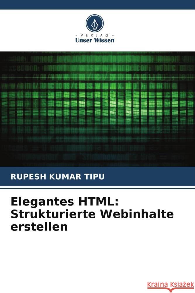 Elegantes HTML: Strukturierte Webinhalte erstellen Rupesh Kuma 9786207433575 Verlag Unser Wissen - książka