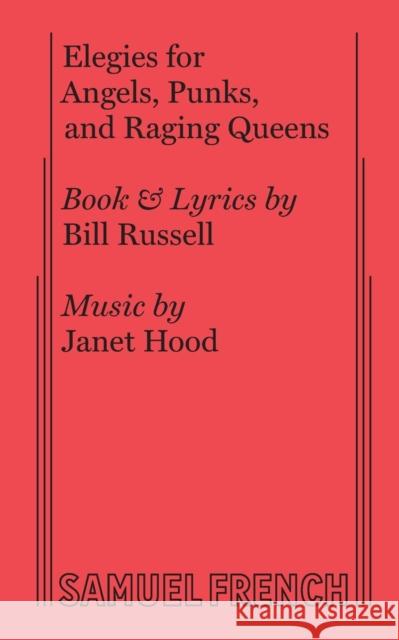 Elegies for Angels, Punks and Raging Queens Bill Russell Janet Hood 9780573695698 Samuel French Trade - książka