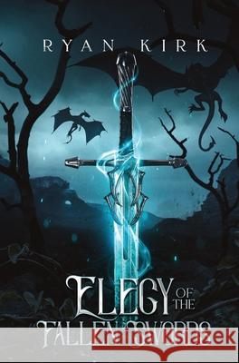 Elegy of the Fallen Swords Ryan Kirk 9781953692566 Waterstone Media - książka