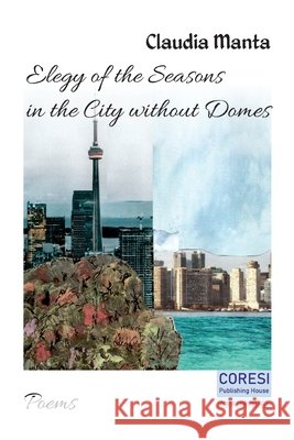 Elegy of the Seasons in the City without Domes: Poems Poenaru, Vasile 9798719757421 Independently published - książka