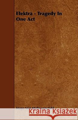 Elektra - Tragedy in One Act Hugo Von Hofmannstahl 9781443790307 Waddell Press - książka