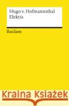 Elektra : Tragödie in einem Aufzug Hofmannsthal, Hugo von Thomasberger, Andreas  9783150181133 Reclam, Ditzingen