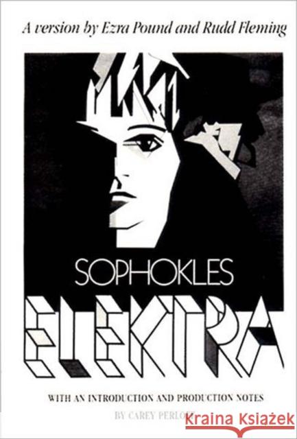 Elektra: Play Sophokles                                Sophocles                                Ezra Pound 9780811211147 New Directions Publishing Corporation - książka