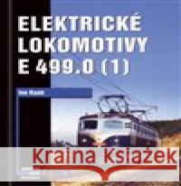 Elektrické lokomotivy řady E 499.0 (1) Ivo Raab 9788086116037 Corona - książka