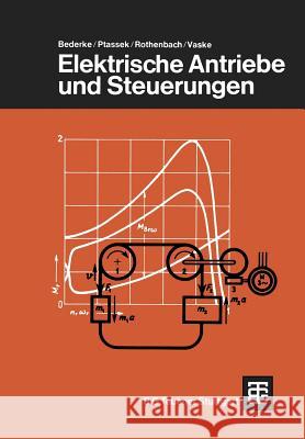 Elektrische Antriebe Und Steuerungen Bederke, Hans-Jürgen 9783519164104 Vieweg+teubner Verlag - książka