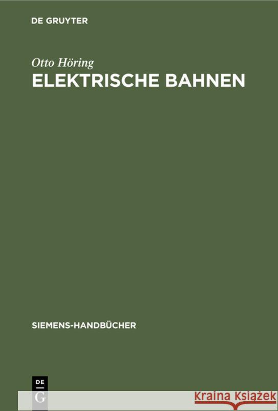 Elektrische Bahnen Otto Höring 9783111187358 De Gruyter - książka