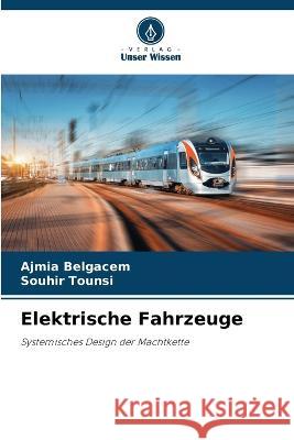 Elektrische Fahrzeuge Ajmia Belgacem, Souhir Tounsi 9786205329665 Verlag Unser Wissen - książka