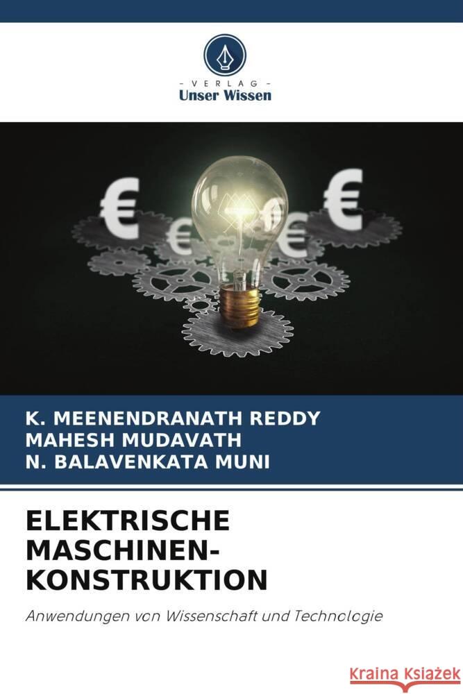 ELEKTRISCHE MASCHINEN- KONSTRUKTION REDDY, K. MEENENDRANATH, Mudavath, Mahesh, MUNI, N. BALAVENKATA 9786204949178 Verlag Unser Wissen - książka