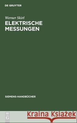 Elektrische Messungen Werner Skirl 9783111187372 De Gruyter - książka