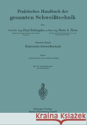 Elektrische Schweißtechnik Paul Schimpke Hans August Horn 9783662376287 Springer - książka