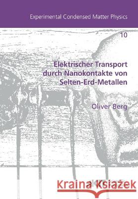 Elektrischer Transport durch Nanokontakte von Selten-Erd-Metallen Oliver Berg 9783731502098 Karlsruher Institut Fur Technologie - książka