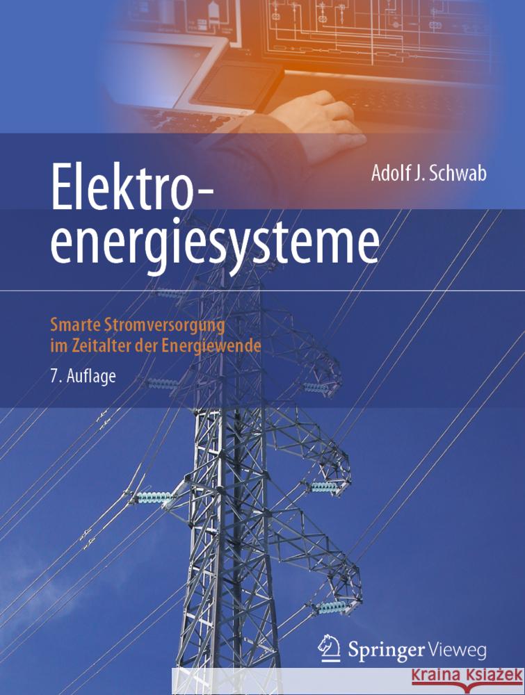 Elektroenergiesysteme: Smarte Stromversorgung Im Zeitalter Der Energiewende Schwab, Adolf J. 9783662647738 Springer Vieweg - książka