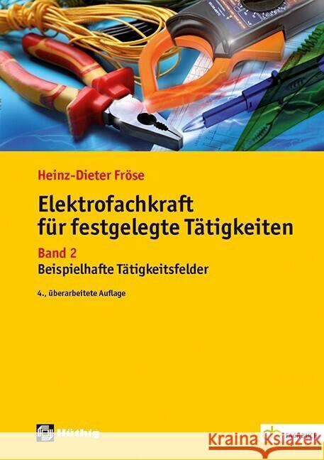 Elektrofachkraft für festgelegte Tätigkeiten Fröse, Heinz Dieter 9783810105998 Hüthig Heidelberg - książka