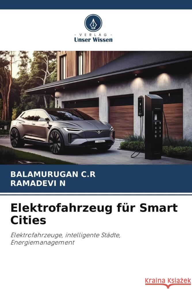Elektrofahrzeug für Smart Cities C.R, BALAMURUGAN, N, RAMADEVI 9786206316459 Verlag Unser Wissen - książka