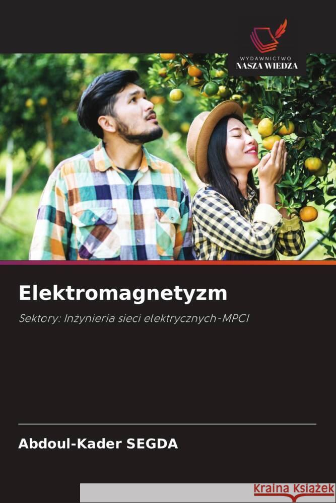 Elektromagnetyzm Segda, Abdoul-Kader 9786208006426 Wydawnictwo Nasza Wiedza - książka