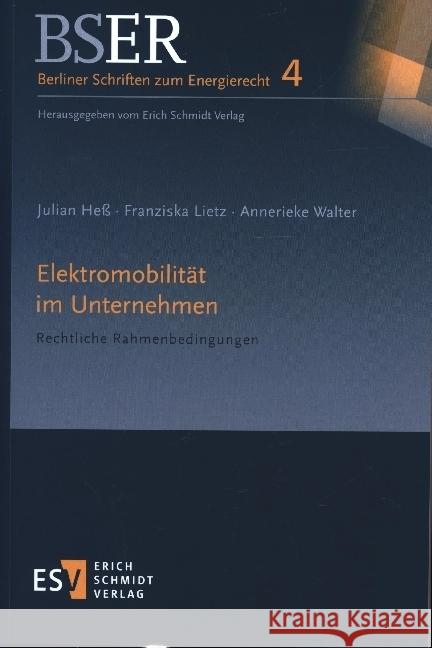 Elektromobilität im Unternehmen Walter, Annerieke, Lietz, Franziska, Heß, Julian 9783503181797 Schmidt (Erich), Berlin - książka