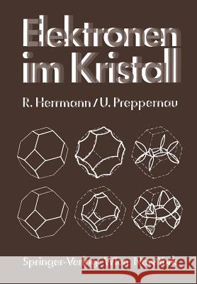 Elektronen Im Kristall R. Herrmann U. Preppernau 9783709185216 Springer - książka