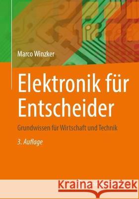 Elektronik Für Entscheider: Grundwissen Für Wirtschaft Und Technik Winzker, Marco 9783658400903 Springer Vieweg - książka