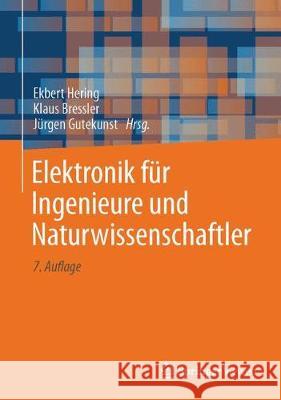 Elektronik für Ingenieure und Naturwissenschaftler Ekbert Hering Klaus Bressler Jurgen Gutekunst 9783662542132 Springer Vieweg - książka