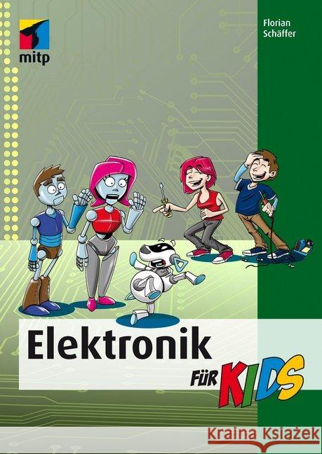 Elektronik für Kids Schäffer, Florian 9783958450165 MITP-Verlag - książka