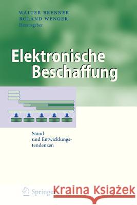 Elektronische Beschaffung: Stand Und Entwicklungstendenzen Brenner, Walter 9783642337284 Springer - książka