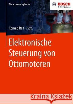 Elektronische Steuerung Von Ottomotoren Reif, Konrad 9783658278625 Springer Vieweg - książka