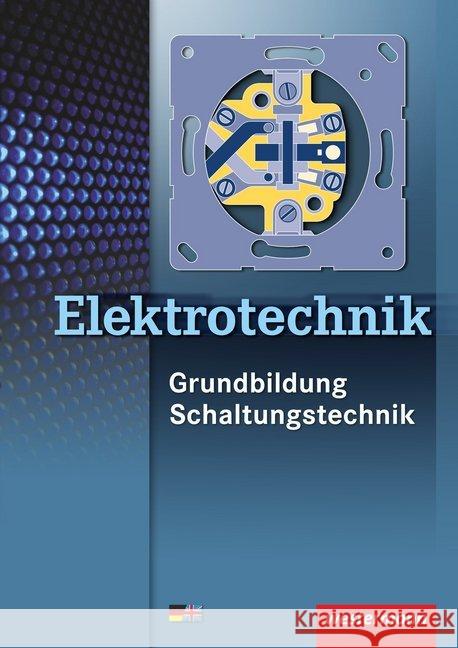 Elektrotechnik Grundbildung, Schaltungstechnik: Schülerband Hübscher, Heinrich; Klaue, Jürgen 9783142210438 Westermann Berufsbildung - książka