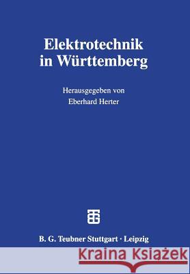 Elektrotechnik in Württemberg Eberhard Herter 9783322918420 Vieweg+teubner Verlag - książka