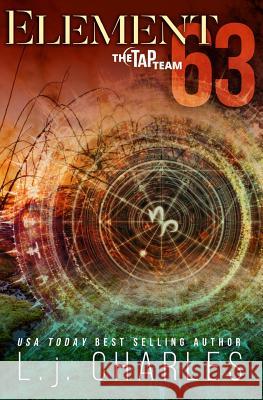 Element 63: The TaP Team Charles, L. J. 9781514354001 Createspace - książka