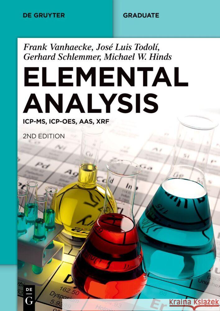 Elemental Analysis: ICP-MS, ICP-OES, AAS, XRF Gerhard Schlemmer, Frank Vanhaecke, José Luis Todolí 9783111333717 De Gruyter - książka