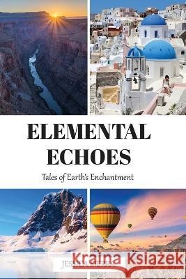 Elemental Echoes Jessica Sierra   9780645482126 Hivemind Press - książka