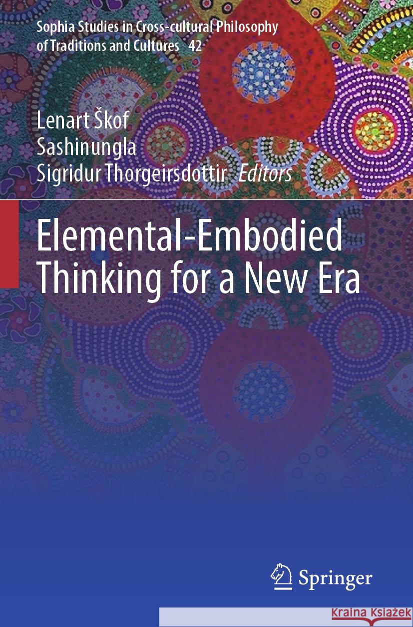 Elemental-Embodied Thinking for a New Era  9783031421211 Springer International Publishing - książka