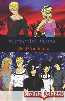 Elemental Gems: as it continues T, John 9781521282014 Independently Published - książka