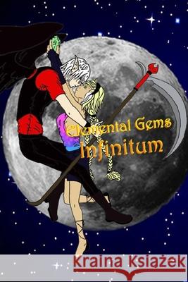 Elemental Gems: Infinitum A A M, John T 9781793211927 Independently Published - książka