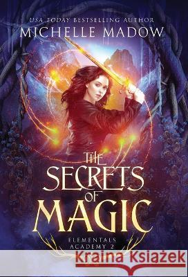 Elementals Academy 2: The Secrets of Magic Michelle Madow 9798218038793 Dreamscape Publishing - książka