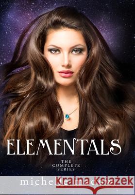 Elementals: The Complete Series Michelle Madow 9780578786070 Dreamscape Publishing - książka