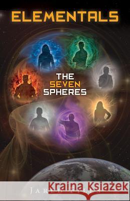 Elementals: The Seven Spheres Jared Files 9780991032105 Stargen Press - książka