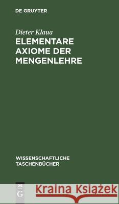 Elementare Axiome Der Mengenlehre Klaua, Dieter 9783112596357 de Gruyter - książka