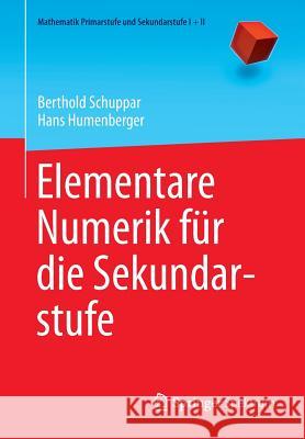 Elementare Numerik Für Die Sekundarstufe Schuppar, Berthold 9783662434789 Springer Spektrum - książka