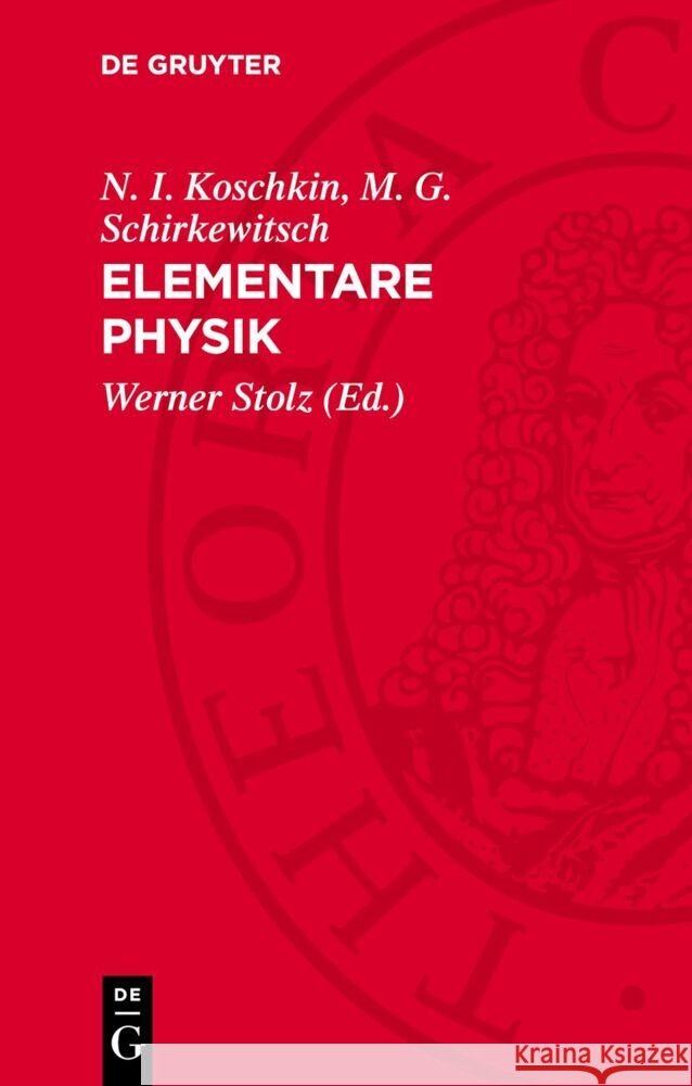 Elementare Physik: Definitionen – Gesetze – Tabellen M. G. Schirkewitsch, N. I. Koschkin 9783112752548 De Gruyter (JL) - książka